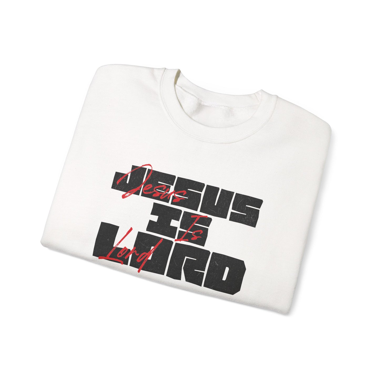 JESUS IS LORD - Unisex Sweatshirt