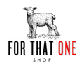 For That One Shop