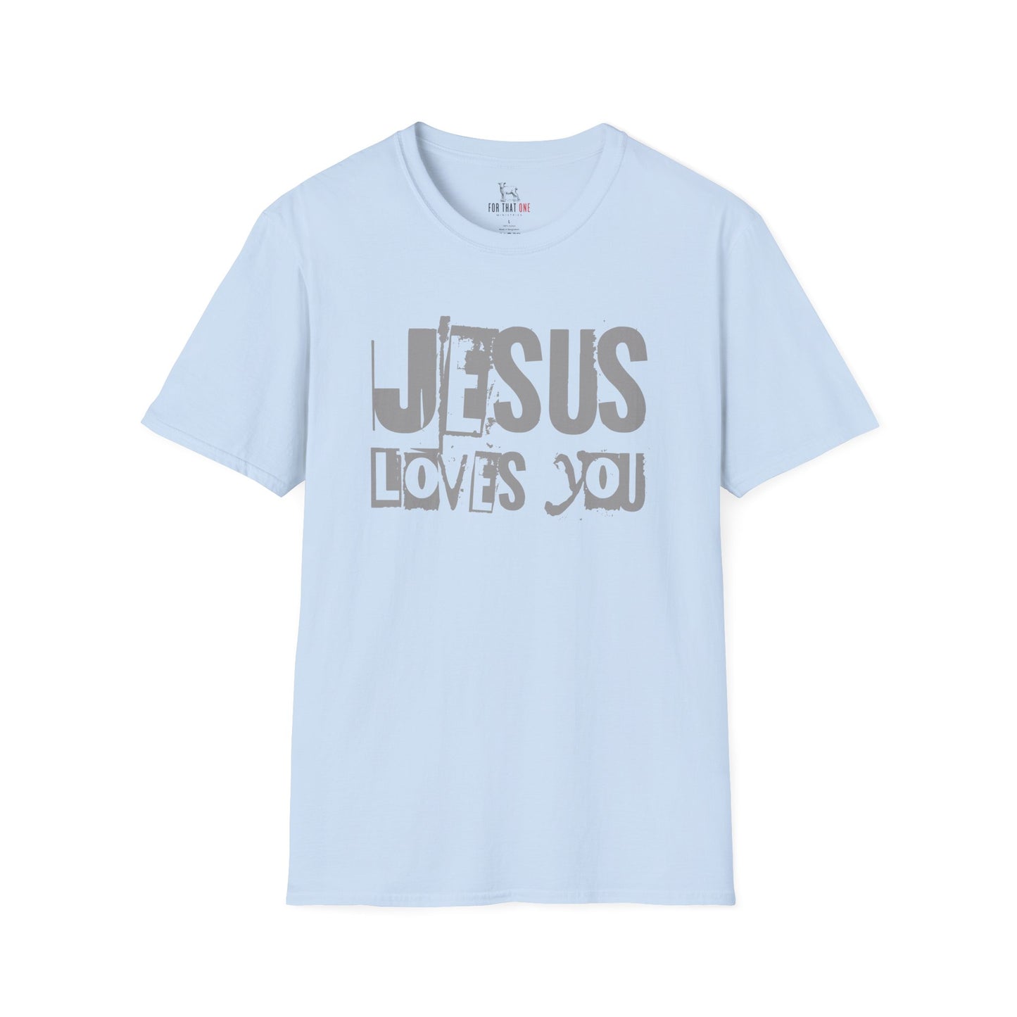 JESUS LOVES YOU (GRAY LETTER) - Unisex T-Shirt
