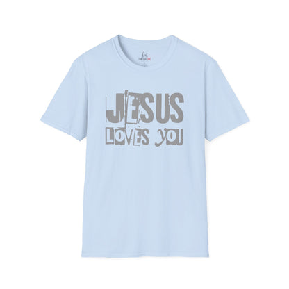 JESUS LOVES YOU (GRAY LETTER) - Unisex T-Shirt