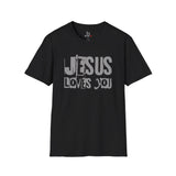 JESUS LOVES YOU (GRAY LETTER) - Unisex T-Shirt