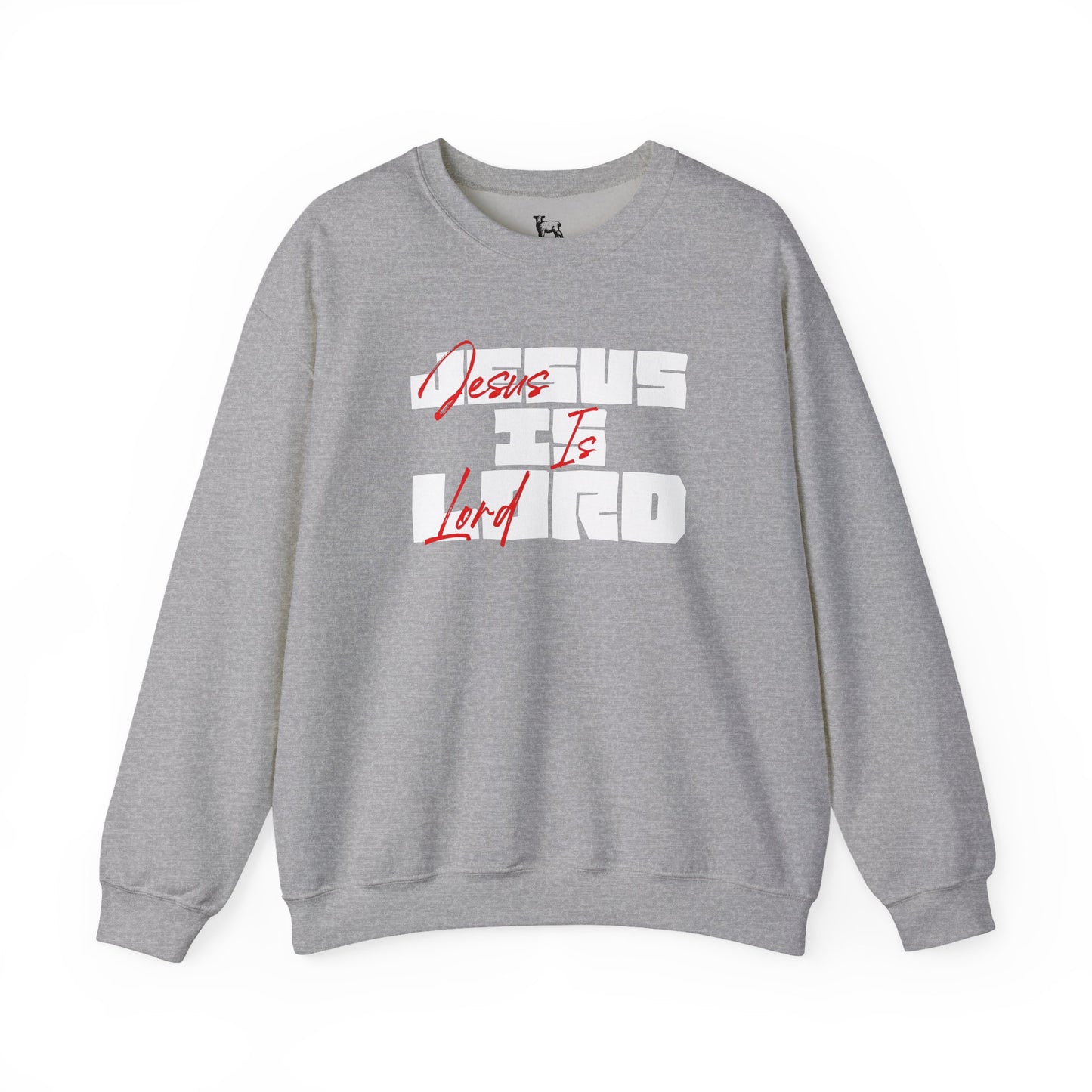 JESUS IS LORD - Unisex Sweatshirt
